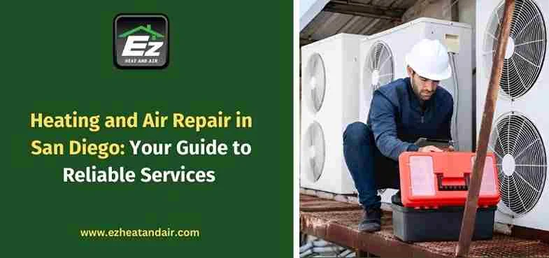 Heating and Air Repair San Diego Guide
