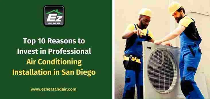Top 10 Reasons To Invest In Pro AC Installation