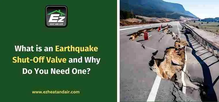What is an Earthquake Shut-Off Valve and Why Do You Need One?